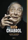 Laurent Bourdon - Tout Claude Chabrol.