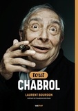 Laurent Bourdon - Tout Claude Chabrol.