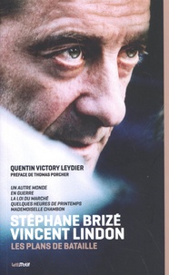 Quentin Victory Leydier - Stéphane Brizé - Vincent Lindon - Les plans de bataille.