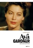 Laurent Dolet - Ava Gardner - Des films au mythe.