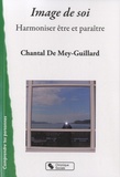 Chantal de Mey-Guillard - Image de soi - Harmoniser être et paraître.