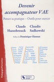 Claude Haezebrouck et Claudie Sadkowski - Devenir accompagnateur VAE - Penser sa pratique, outils pour exercer.