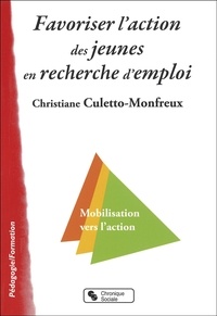 Christiane Culetto-Monfreux - Favoriser l'action des jeunes en recherche d'emploi - Mobilisation vers l'action.