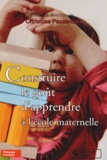 Christine Passerieux - Construire le goût d'apprendre à l'école maternelle.