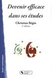 Christian Bégin - Devenir efficace dans ses études.