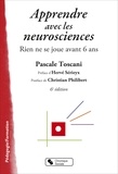 Pascale Toscani - Apprendre avec les neurosciences - Rien ne se joue avant 6 ans.