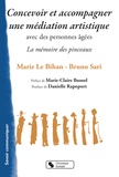 Marie Le Bihan et Bruno Sari - Concevoir et accompagner une médiation artistique avec des personnes âgées - "La mémoire des pinceaux".