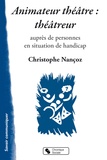 Christophe Nançoz - Animateur théâtre : théâtreur - Auprès de personnes en situation de handicap.