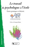  AFPEN et Monique Colasse - Le travail du psychologue à l'école - Entre pratique et théorie.