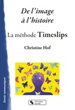 Christine Hof - De l'image à l'histoire - La méthode TimeSlips.