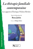 Rosa Jaitin - La thérapie familiale contemporaine - Les apports d'Enrique Pichon-Rivière.
