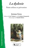 Josiane Grou - La dyslexie - Petite enfance et prévention.