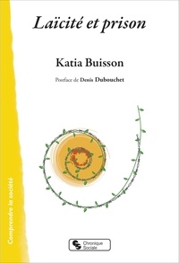 Katia Buisson - Laïcité et prison.