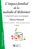 Thierry Darnaud - L'impact familial de la maladie d'Alzheimer - Comprendre pour accompagner.
