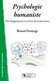 Benoît Fromage - Psychologie humaniste - Développements et avenir de la personne.
