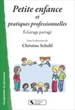 Christine Schuhl - Petite enfance et pratiques professionnelles - Eclairage partagé.