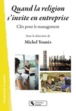 Michel Younès - Quand la religion s'invite en entreprise - Clés pour le management.