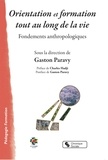 Gaston Paravy - Orientation et formation tout au long de la vie - Fondements anthropologiques.