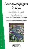 Marie-Christophe Pétolas - Pour accompagner le deuil - De l'intime au social.