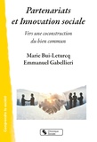 Marie Bui-Leturcq et Emmanuel Gabellieri - Partenariats et innovation sociale - Vers une construction du bien commun.