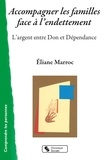 Eliane Marroc - Accompagner les familles face à l'endettement - L'argent entre Don et Dépendance.
