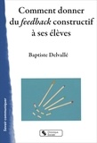 Baptiste Delvallé - Comment donner du feedback constructif à ses élèves.