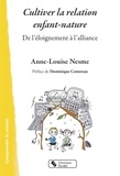 Anne-Louise Nesme - Cultiver la relation entre l'enfance et la nature - De l'éloignement à l'alliance.