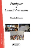 Claude Pietrons - Pratiquer le conseil de la classe.