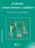 Evelyne Odier - Je dessine et mon écriture s'améliore - Les jeux du crayon farfelu.