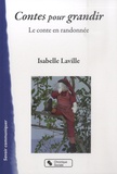 Isabelle Laville - Contes pour grandir - Le conte en randonnée.