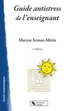 Maryse Isimat-Mirin - Guide antistress de l'enseignant.