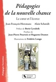 Jean-François Horemans - Pédagogies de la nouvelle chance - Le coeur et l'écorce.