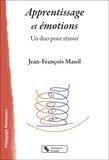 Jean-François Manil - Apprentissage et émotions - Un duo pour réussir.