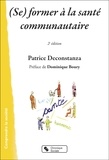 Patrice Deconstanza - (Se) former à la santé communautaire.
