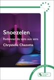 Chrystelle Chazotte - Snoezelen - Redonner du sens aux sens.