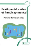Martine Bonnave-Seillès - Pratique éducative et handicap mental.