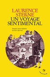 Laurence Sterne - Un voyage sentimental à travers la France et l'Italie - Suivi du Journal à Elisa.