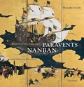 Alexandra Curvelo - Chefs-d'oeuvre des paravents Nanban - Japon-Portugal XVIIe siècle.
