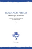 Fernando Pessoa - Fernando Pessoa - Anthologie essentielle - Edition bilingue portugais-français.