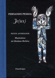 Fernando Pessoa - Je(ux) - Petite anthologie.