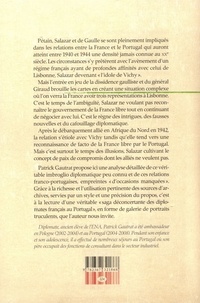 Pétain, Salazar, De Gaulle. Affinités, ambiguïtés, illusions (1940-1944)