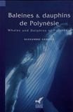 Alexandre Gannier - Baleines & dauphins de Polynésie.