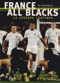 Ian Borthwick - France-All Blacks - La légende continue.