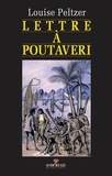 Louise Peltzer - Lettre à Poutaveri.
