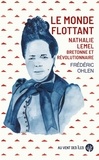 Frédéric Ohlen - Le monde flottant - Nathalie Lemel, bretonne et révolutionnaire.