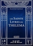 Aleister Crowley - Les Saints Livres de Thelema.