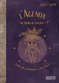  Alliance magique Editions - L'agenda de parole de sorcière - Recettes, potions et rituels pour une année magique.