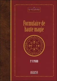 Pierre Piobb - Formulaire de haute magie.