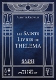 Aleister Crowley - Les Saints livres de Thelema.