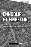 Paul Claval - Ennoblir et embellir - De l'architecture à l'urbanisme.